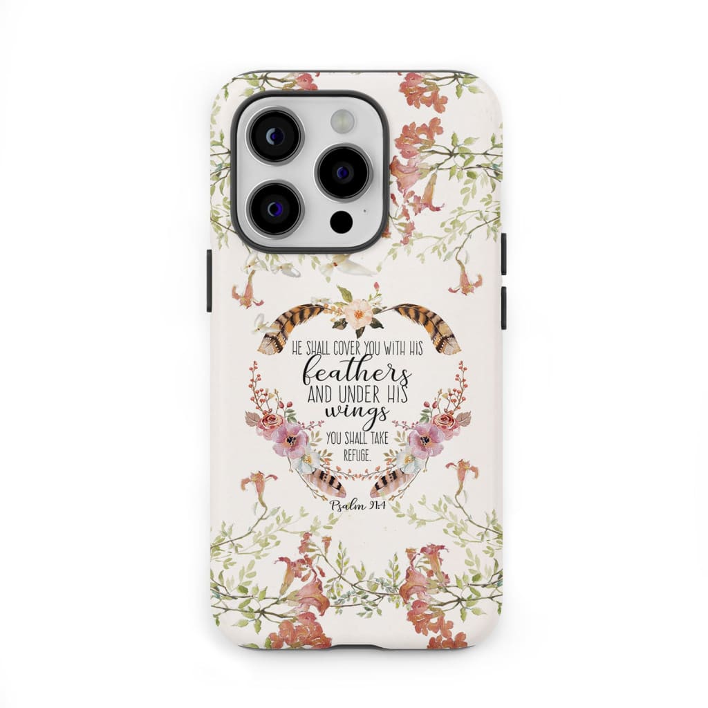 He shall cover you with his feathers Psalm 91:4 phone case