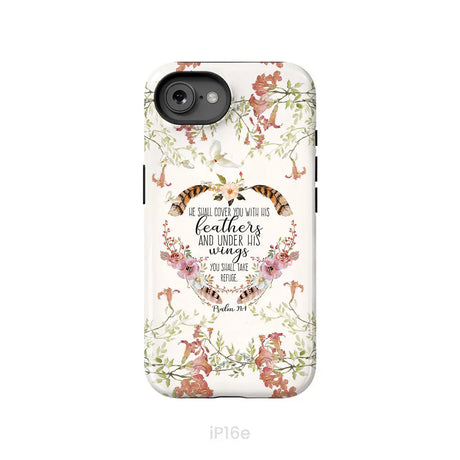 He shall cover you with his feathers Psalm 91:4 phone case iPhone 16e / Tough Case