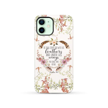 He shall cover you with his feathers Psalm 91:4 phone case iPhone 12 / Tough