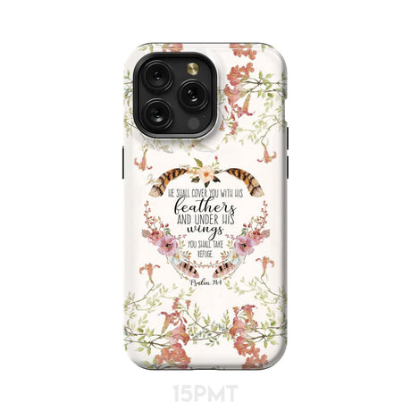He shall cover you with his feathers Psalm 91:4 phone case iPhone 15 Pro Max / Tough