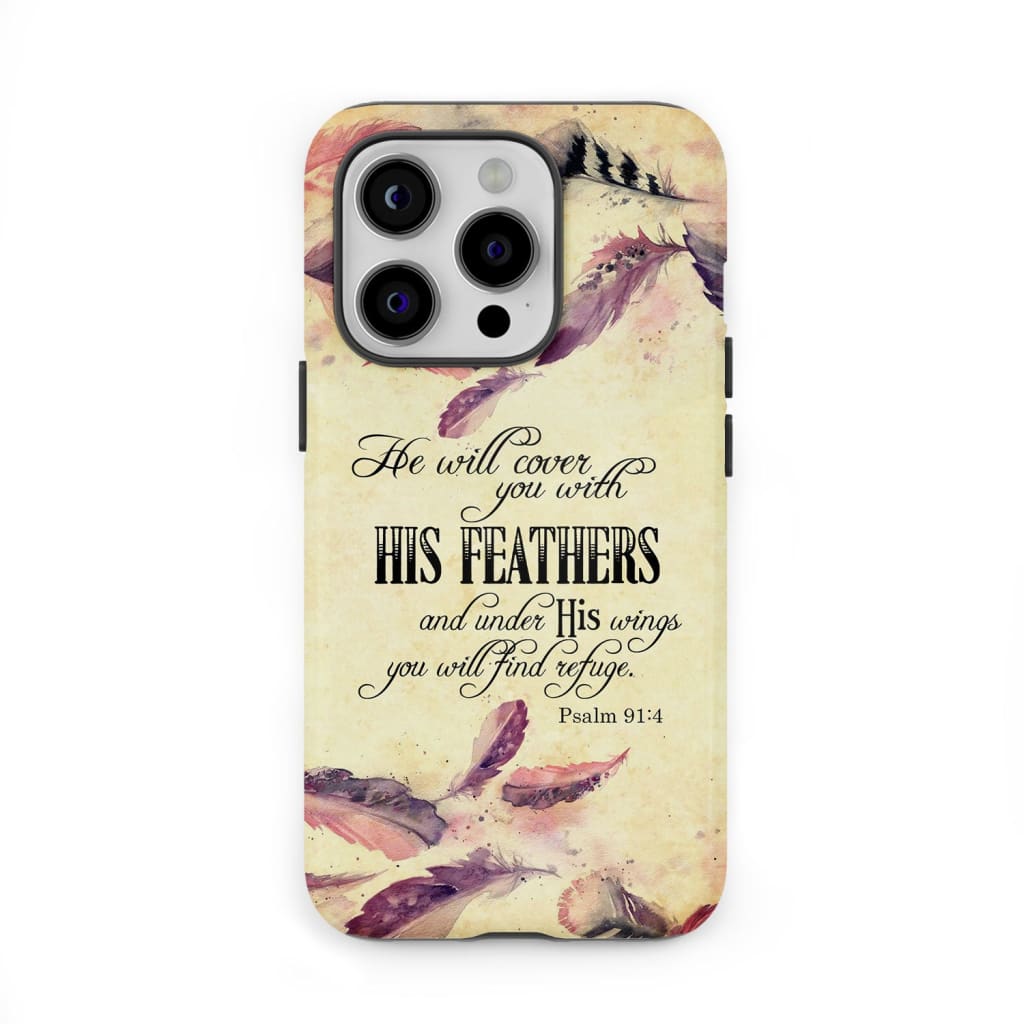 He will cover you with his feathers phone case Psalm 91:4