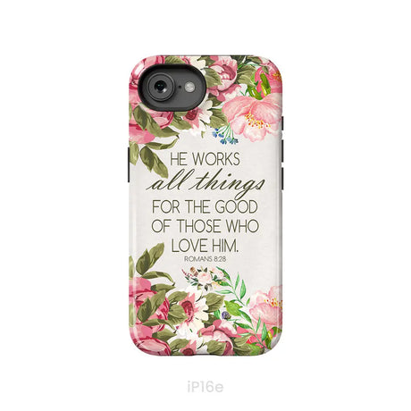He Works All Things For Good Romans 8:28 Bible Verse Phone Case iPhone 16e / Tough Case