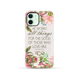 He works all things for good Romans 8:28 Bible verse phone case iPhone 12 / Tough
