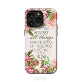 He works all things for good Romans 8:28 Bible verse phone case iPhone 15 Pro Max / Tough