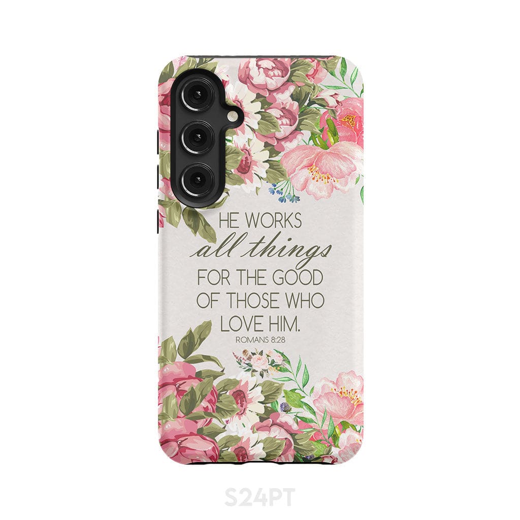 He works all things for good Romans 8:28 Bible verse phone case Samsung Galaxy S24 Plus / Tough