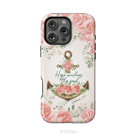 Hope Anchors the Soul Hebrews 6:19 Phone Case iPhone 16 Pro Max / Tough Case