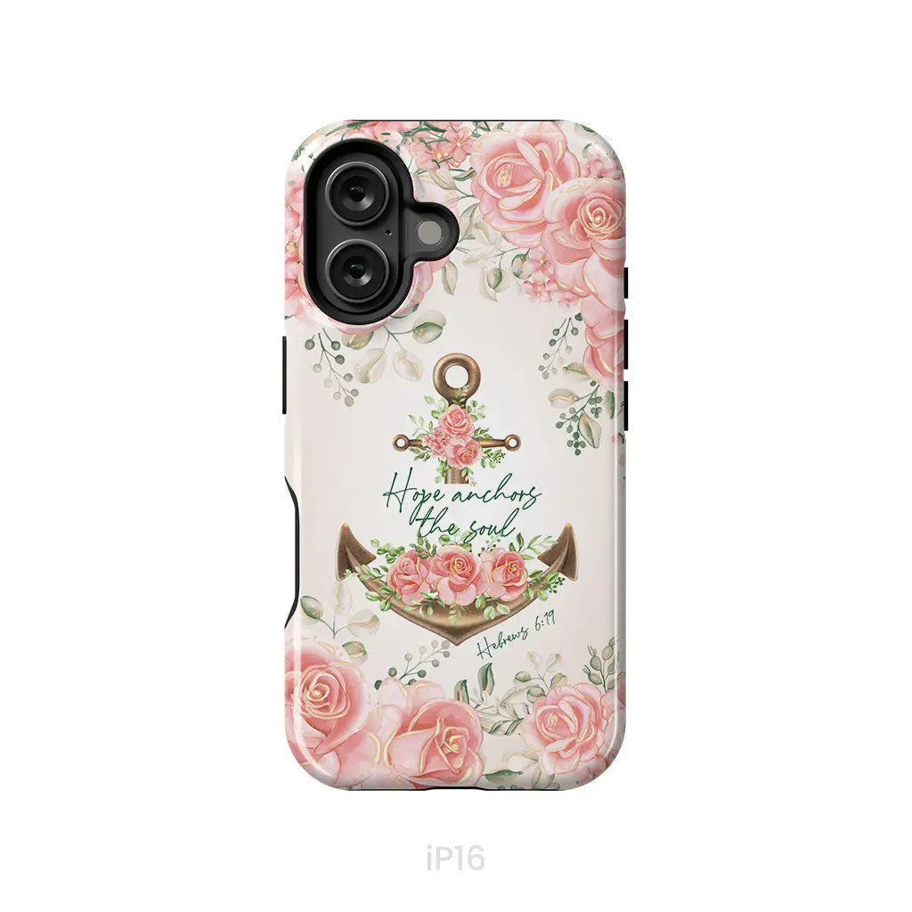 Hope Anchors the Soul Hebrews 6:19 Phone Case, Bible Verse