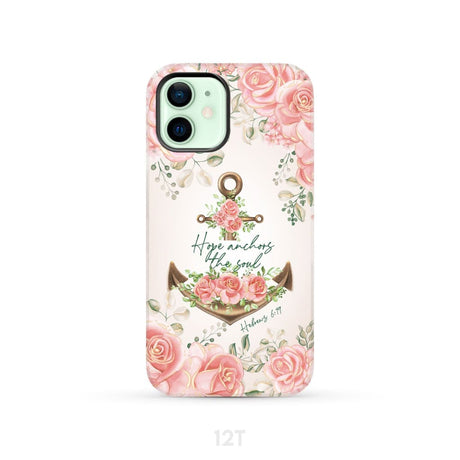 Hope Anchors the Soul Hebrews 6:19 Phone Case iPhone 12 / Tough