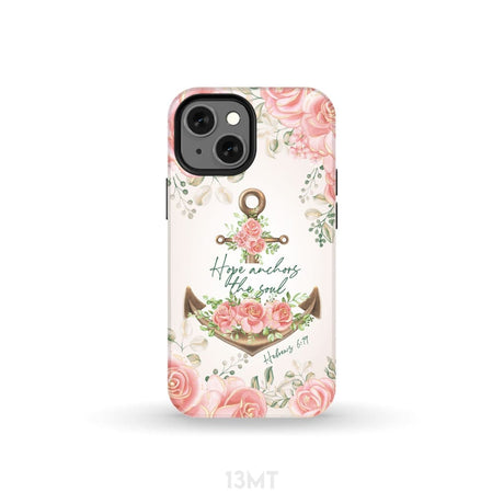 Hope Anchors the Soul Hebrews 6:19 Phone Case iPhone 13 Mini / Tough