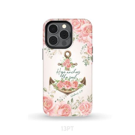 Hope Anchors the Soul Hebrews 6:19 Phone Case iPhone 13 Pro / Tough