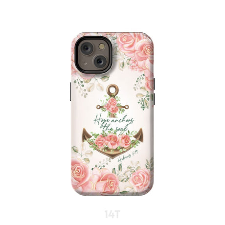 Hope Anchors the Soul Hebrews 6:19 Phone Case iPhone 14 / Tough