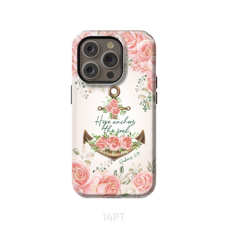 Hope Anchors the Soul Hebrews 6:19 Phone Case iPhone 14 Pro / Tough
