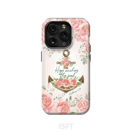 Hope Anchors the Soul Hebrews 6:19 Phone Case iPhone 15 Pro / Tough