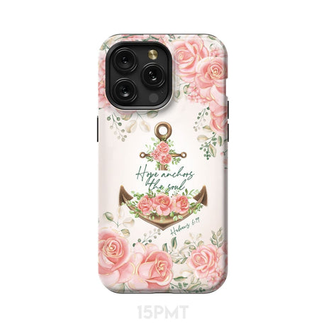 Hope Anchors the Soul Hebrews 6:19 Phone Case iPhone 15 Pro Max / Tough