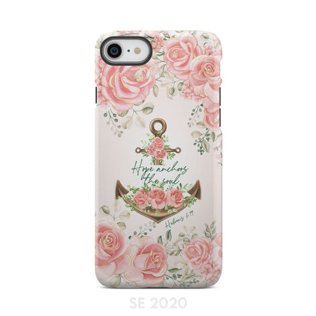 Hope Anchors the Soul Hebrews 6:19 Phone Case iPhone SE 2020 / Tough