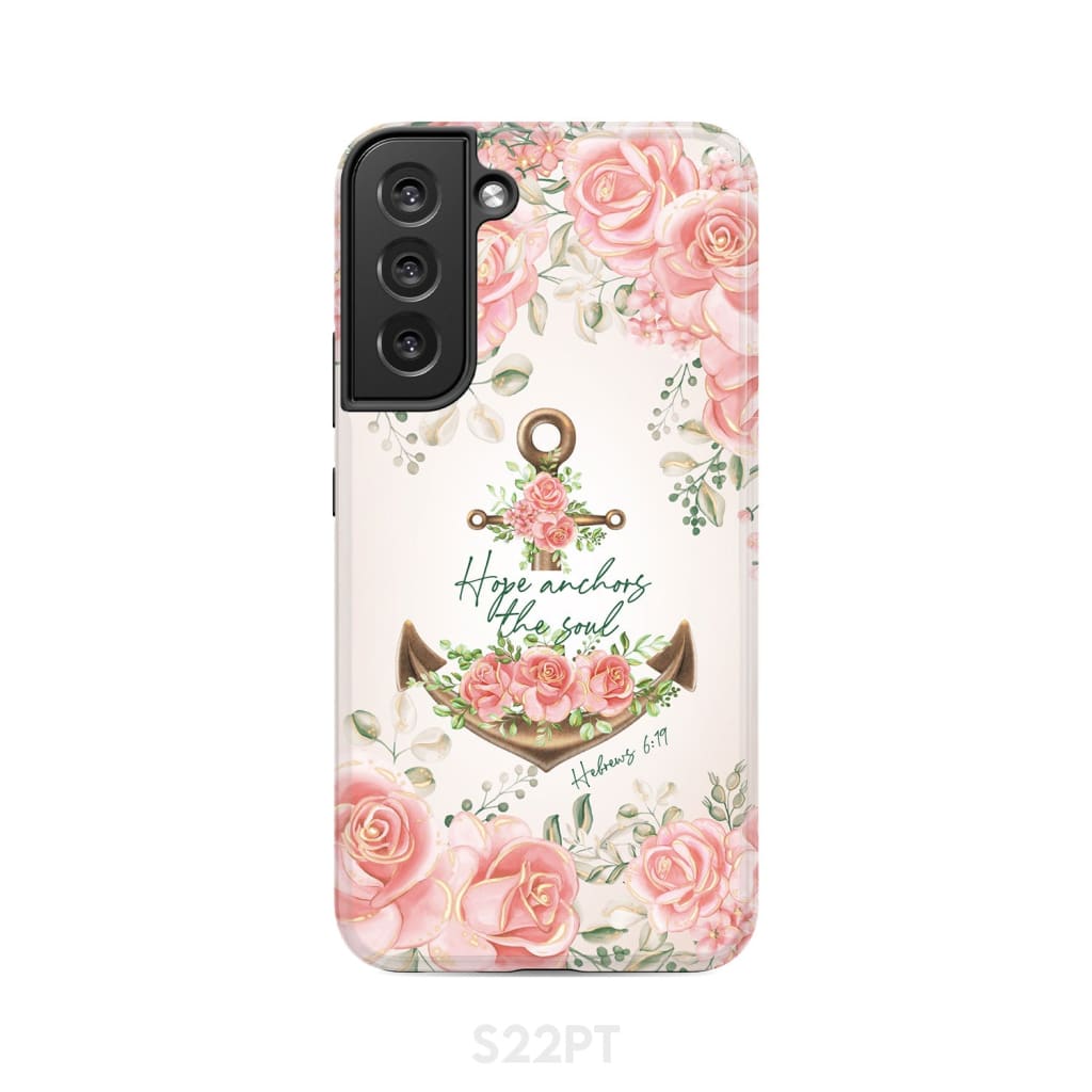 Hope Anchors the Soul Hebrews 6:19 Phone Case Samsung Galaxy S22 Plus / Tough