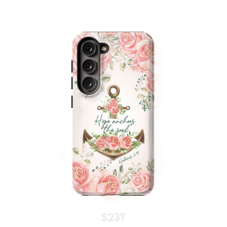 Hope Anchors the Soul Hebrews 6:19 Phone Case Samsung Galaxy S23 (Not for FE) / Tough