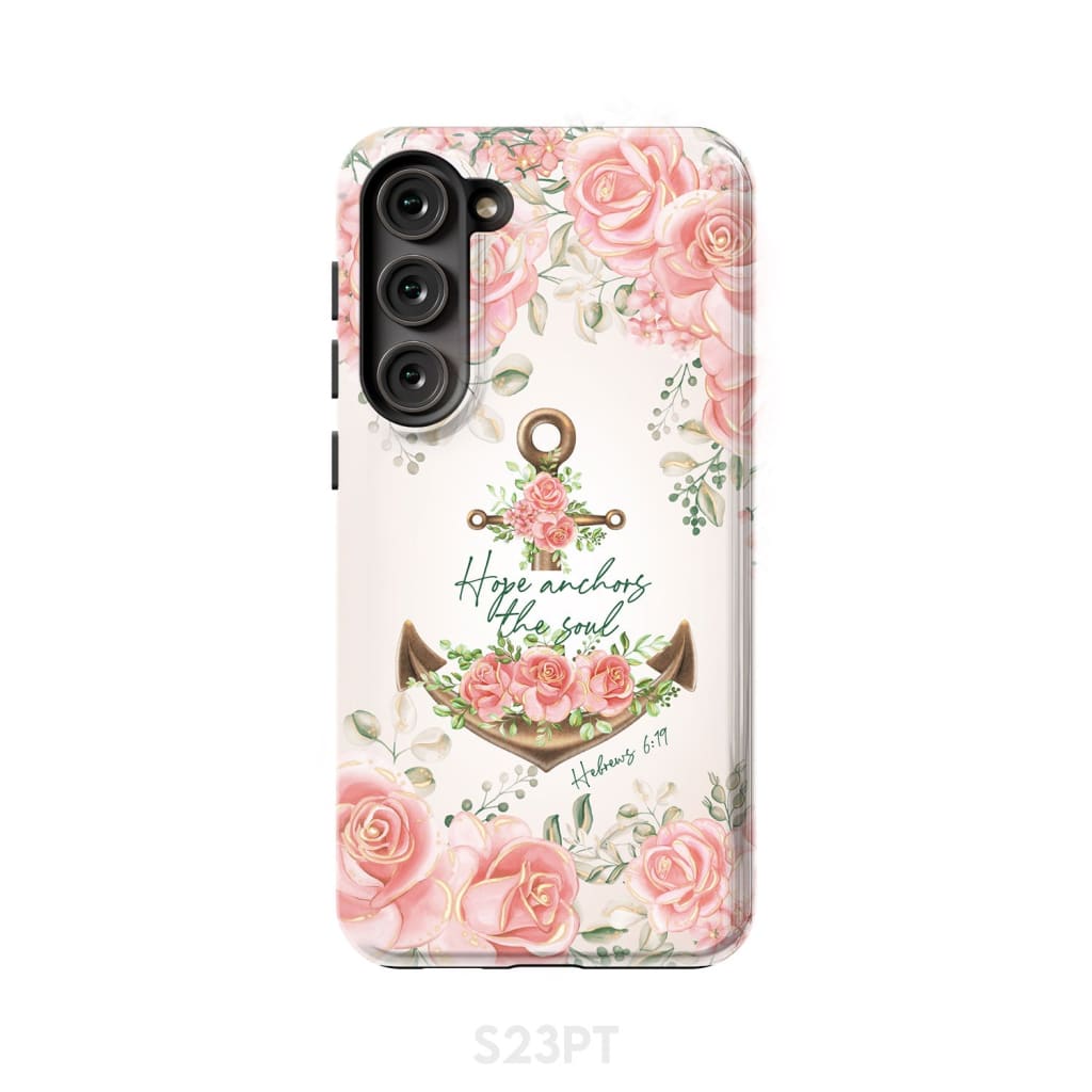 Hope Anchors the Soul Hebrews 6:19 Phone Case Samsung Galaxy S23 Plus / Tough