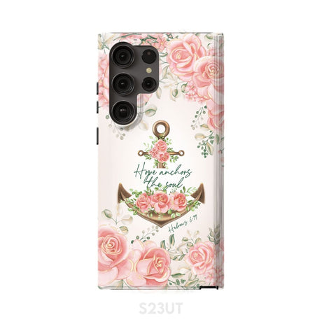 Hope Anchors the Soul Hebrews 6:19 Phone Case Samsung Galaxy S23 Ultra / Tough