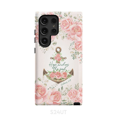 Hope Anchors the Soul Hebrews 6:19 Phone Case Samsung Galaxy S24 Ultra / Tough
