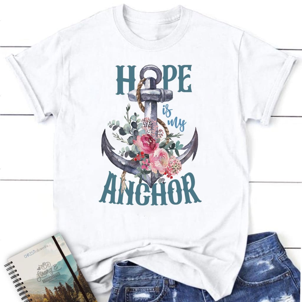 Hope is My Anchor Flower Women’s T-shirt White / S