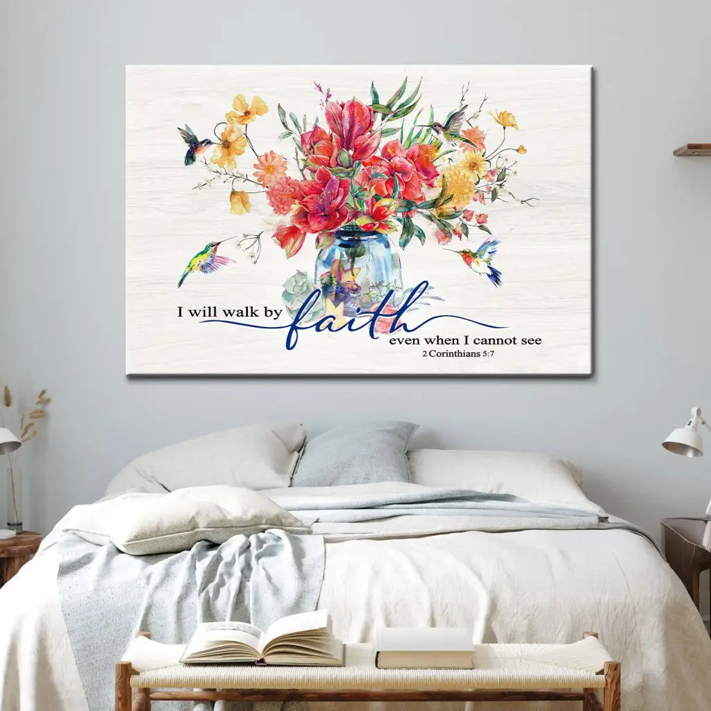 Christian home decor: Hummingbird and flowers wall art with "I will walk by faith even when I cannot see."