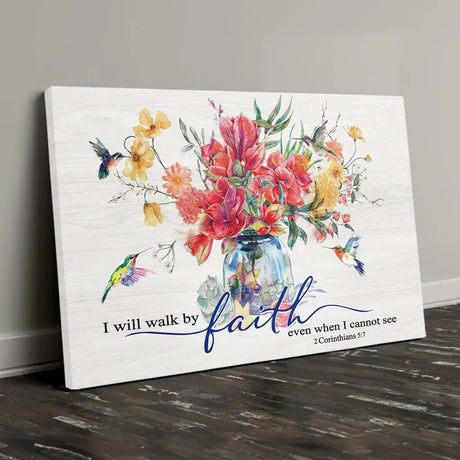 Faith-based canvas print with hummingbirds and flowers, displaying "I will walk by faith even when I cannot see."