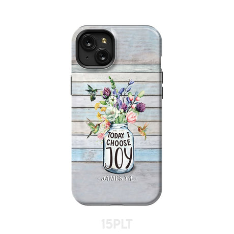 Hummingbird flowers Today I choose joy phone case iPhone 15 Plus / Tough