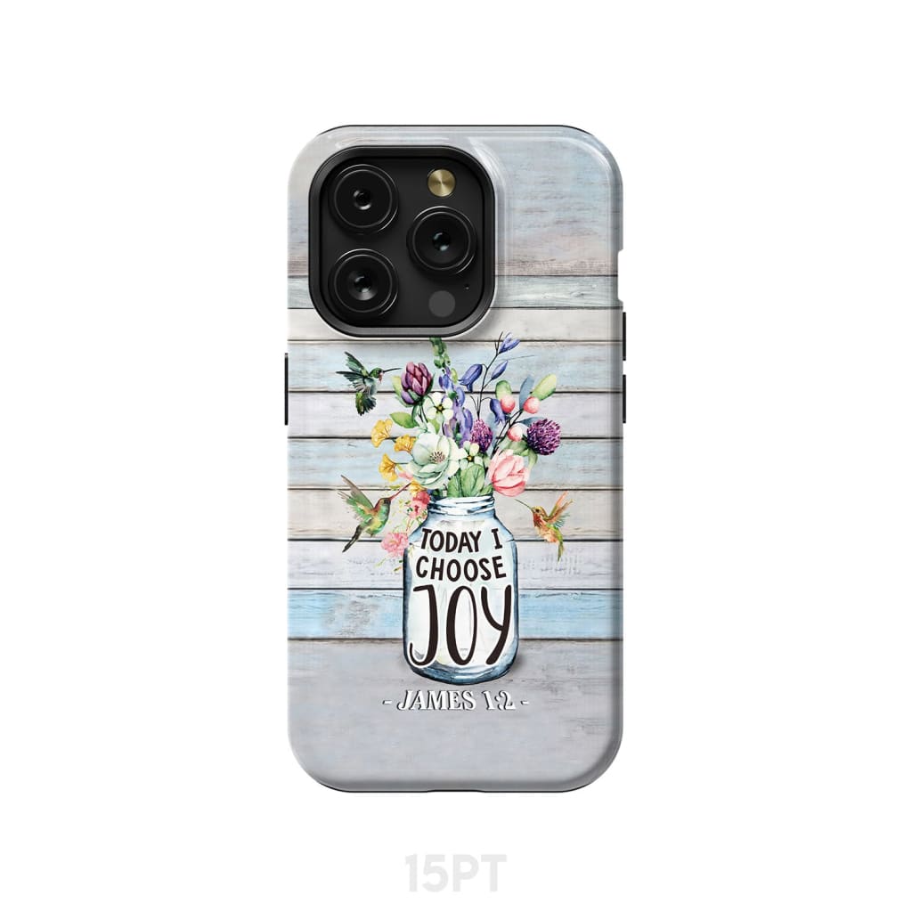 Hummingbird flowers Today I choose joy phone case iPhone 15 Pro / Tough