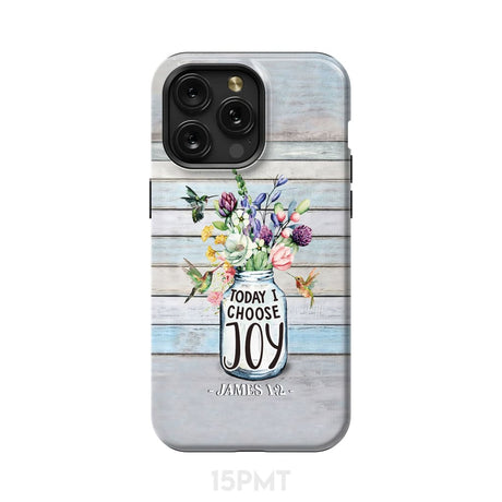 Hummingbird flowers Today I choose joy phone case iPhone 15 Pro Max / Tough