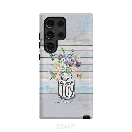 Hummingbird flowers Today I choose joy phone case Samsung Galaxy S24 Ultra / Tough