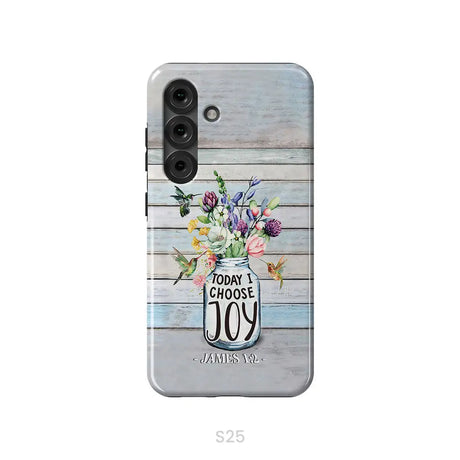 Hummingbird flowers Today I choose joy phone case Samsung Galaxy S25 / Tough Case
