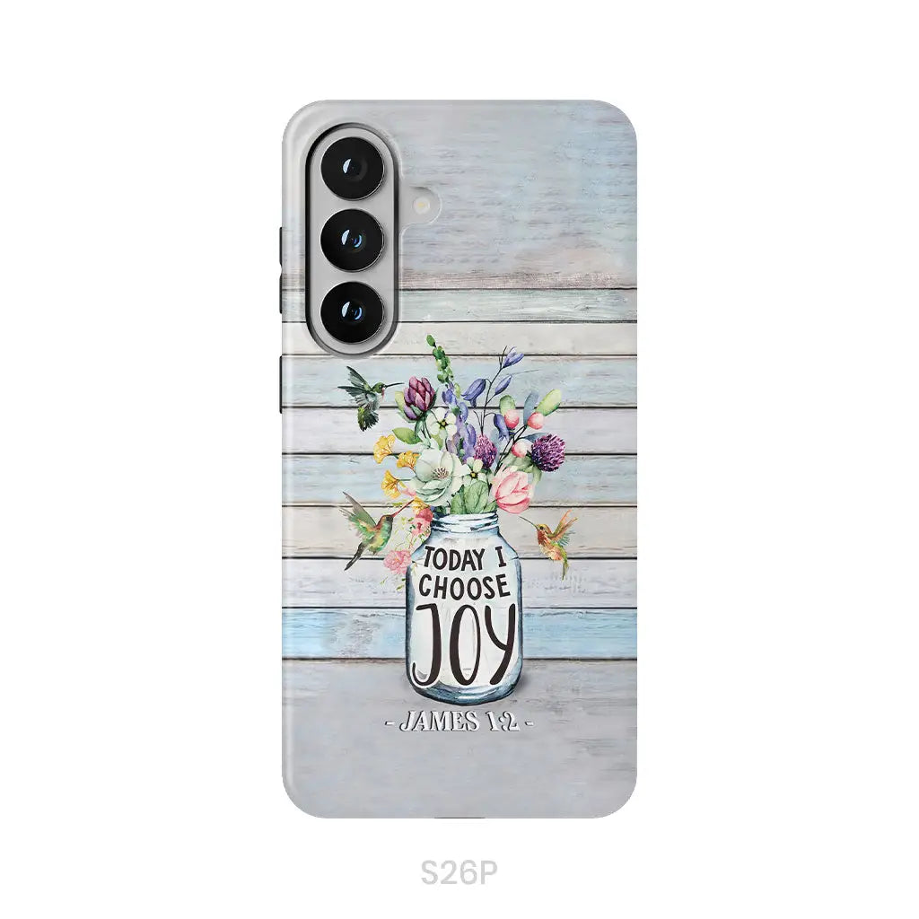 Hummingbird flowers Today I choose joy phone case Samsung Galaxy S26 Plus / Tough Case