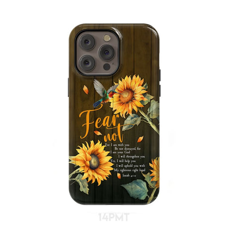 Fear Not for I Am With You Isaiah 41:10 Hummingbird Sunflower Phone Case iPhone 14 Pro Max / Tough