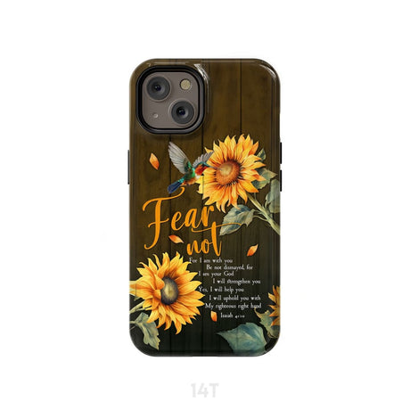 Fear Not for I Am With You Isaiah 41:10 Hummingbird Sunflower Phone Case iPhone 14 / Tough