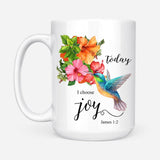 Today I Choose Joy James 1:2 Hummingbird Flower Coffee Mug 15 oz