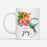 Today I Choose Joy James 1:2 Hummingbird Flower Coffee Mug