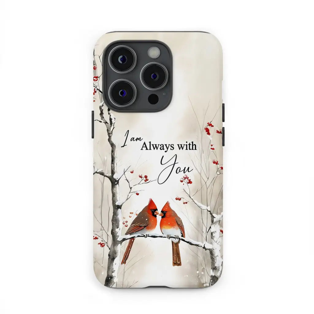 I Am Always With You Cardinals In Winter Christian Phone Case