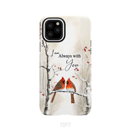 I Am Always With You Cardinals In Winter Christian Phone Case iPhone 11 Pro / Tough