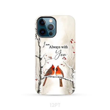 I Am Always With You Cardinals In Winter Christian Phone Case iPhone 12 Pro / Tough