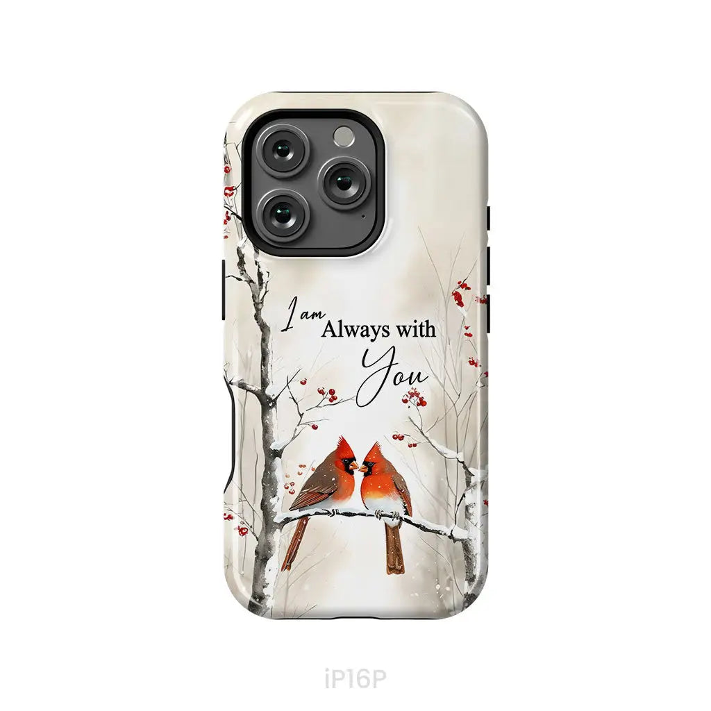 I Am Always With You Cardinals In Winter Christian Phone Case iPhone 16 Pro / Tough Case