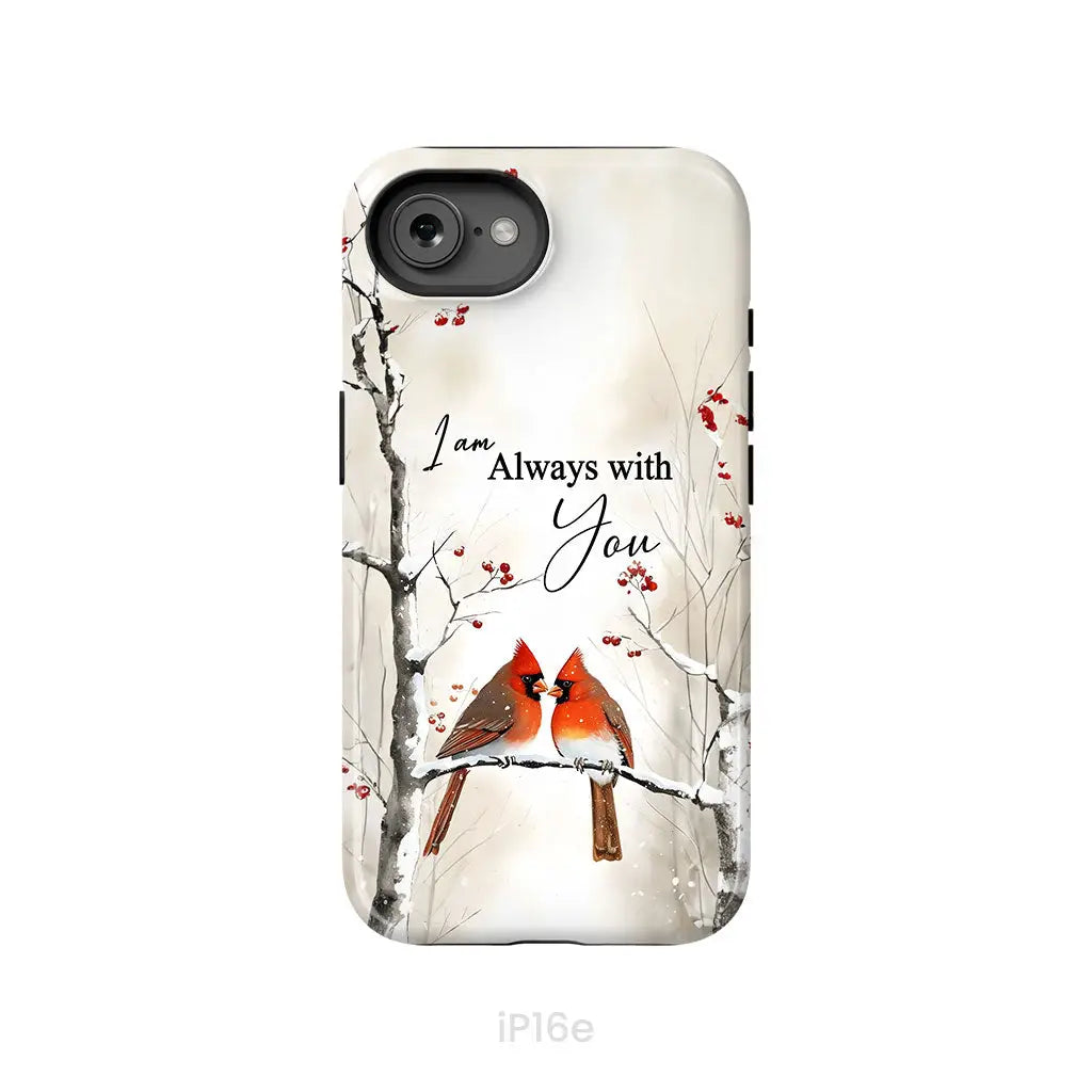 I Am Always With You Cardinals In Winter Christian Phone Case iPhone 16e / Tough Case
