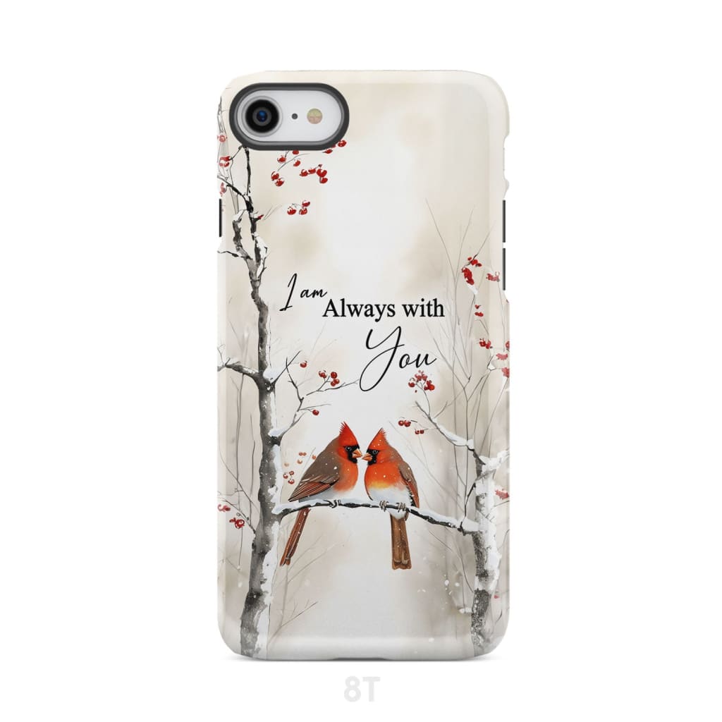 I Am Always With You Cardinals In Winter Christian Phone Case iPhone 8 / Tough