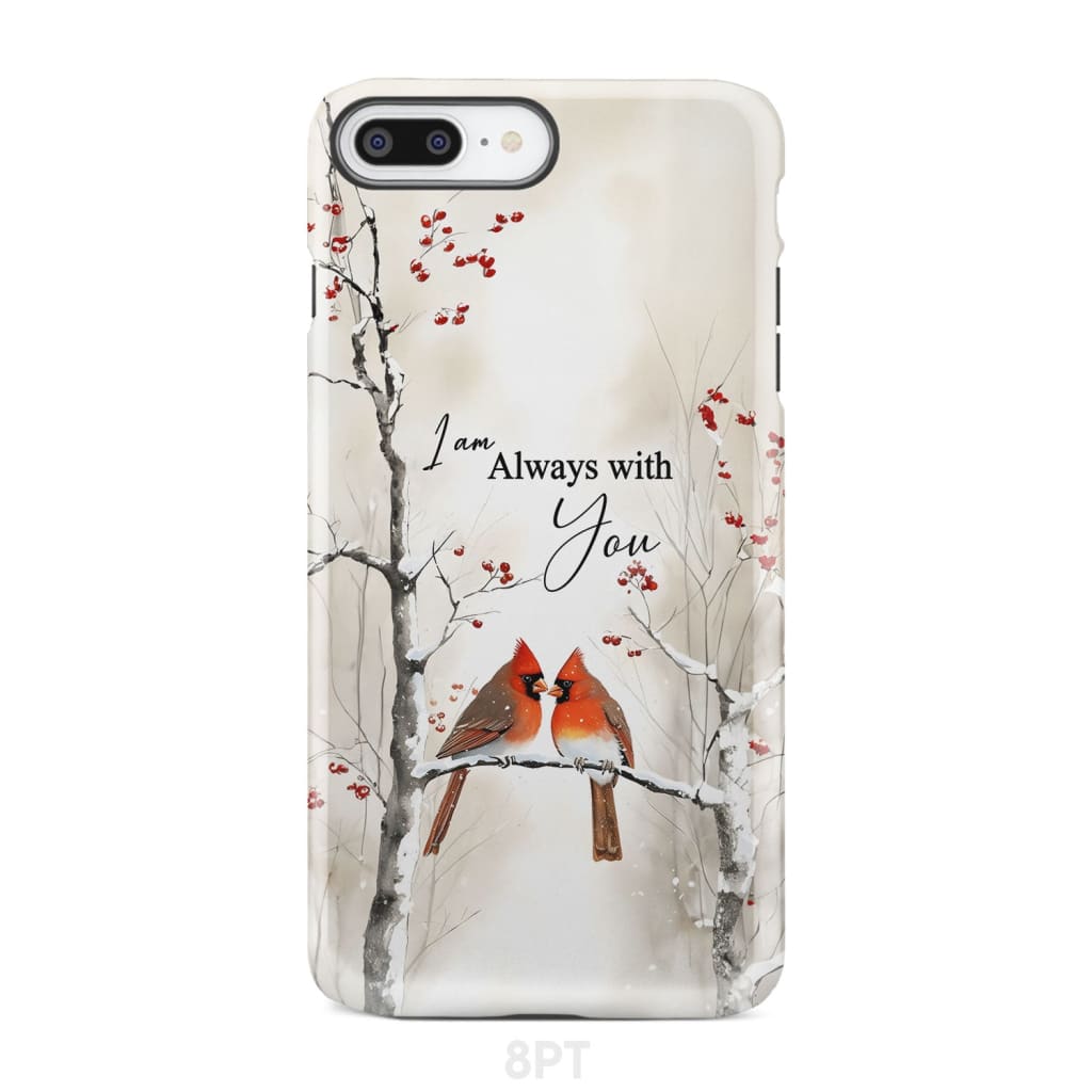 I Am Always With You Cardinals In Winter Christian Phone Case iPhone 8 Plus / Tough