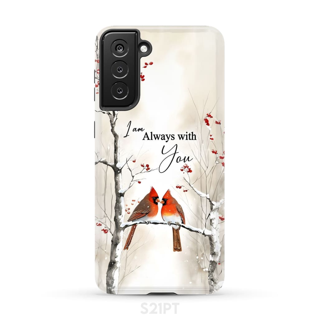 I Am Always With You Cardinals In Winter Christian Phone Case Samsung Galaxy S21 Plus / Tough