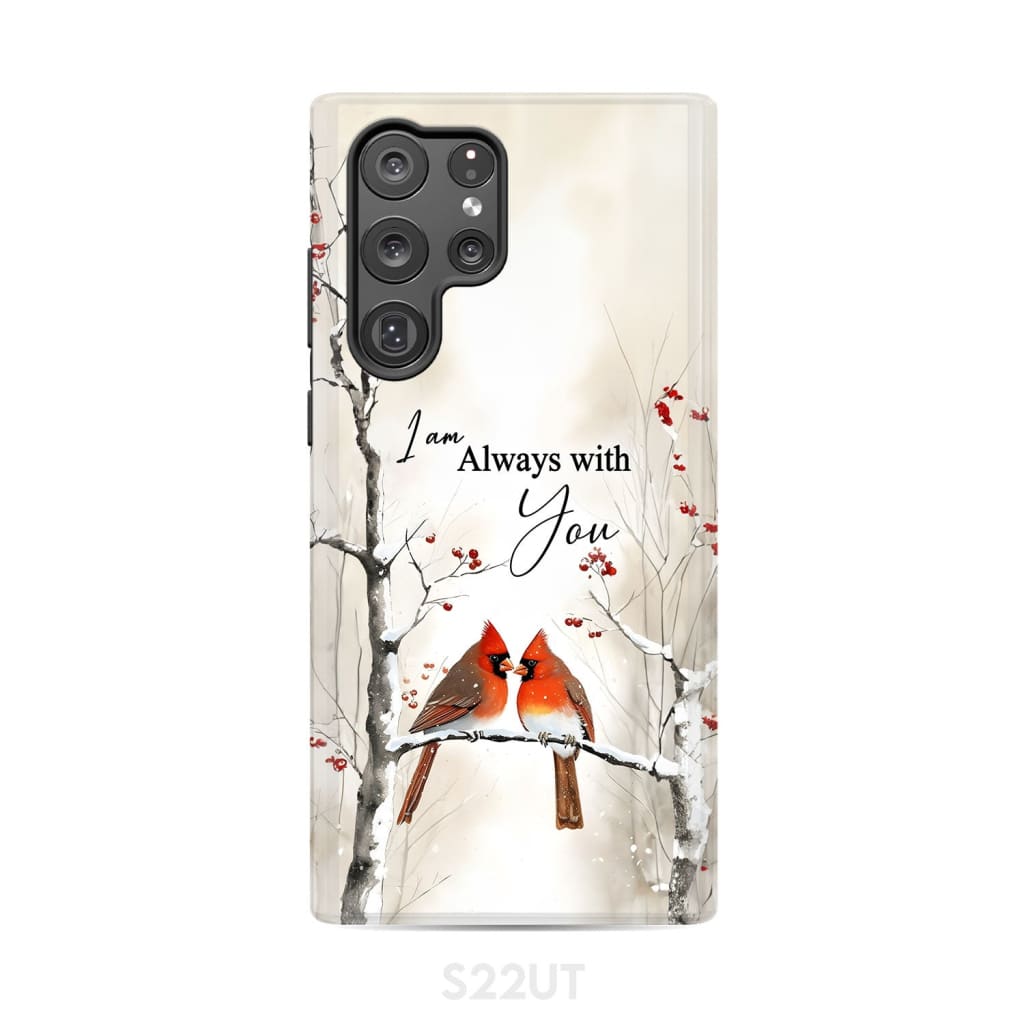 I Am Always With You Cardinals In Winter Christian Phone Case Samsung Galaxy S22 Ultra / Tough