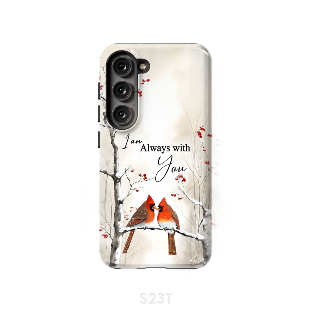 I Am Always With You Cardinals In Winter Christian Phone Case Samsung Galaxy S23 (Not for FE) / Tough