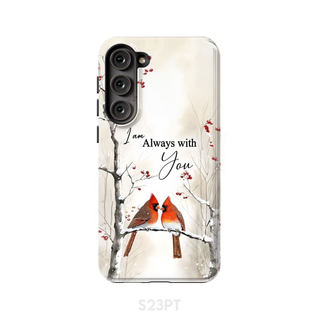 I Am Always With You Cardinals In Winter Christian Phone Case Samsung Galaxy S23 Plus / Tough