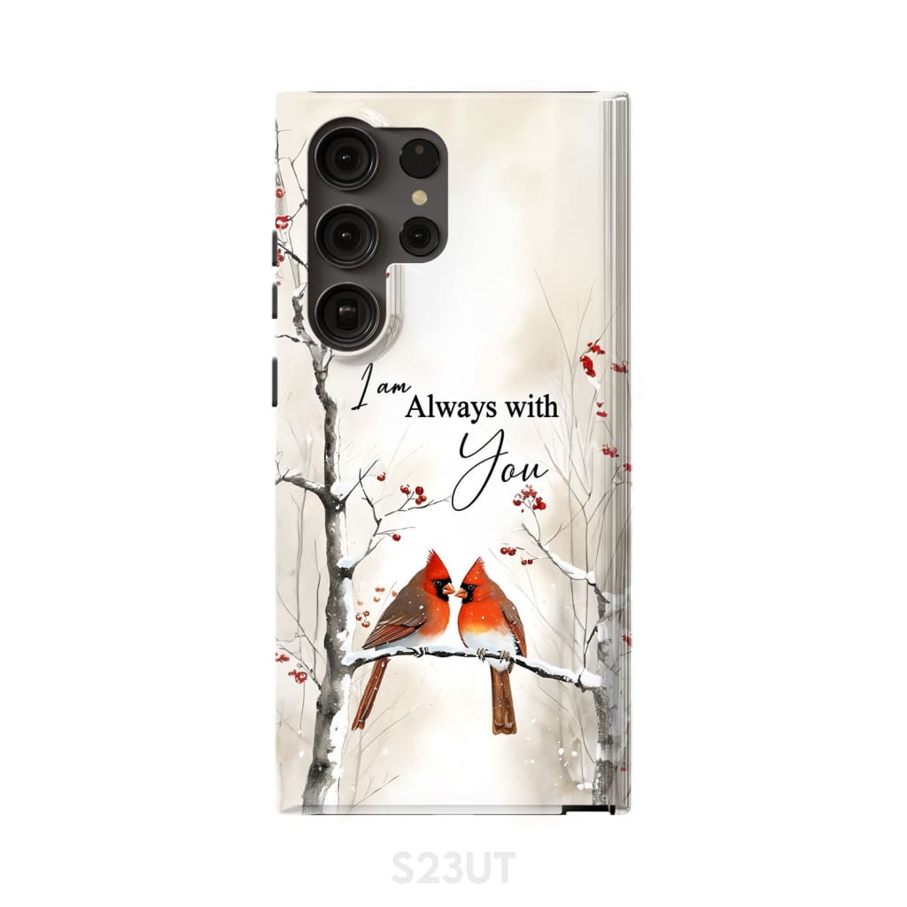 I Am Always With You Cardinals In Winter Christian Phone Case Samsung Galaxy S23 Ultra / Tough
