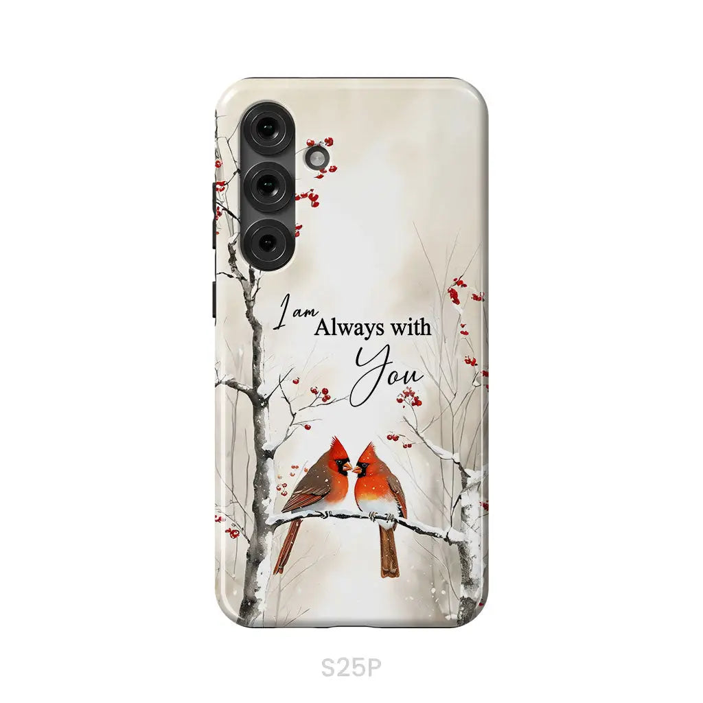I Am Always With You Cardinals In Winter Christian Phone Case Samsung Galaxy S25 Plus / Tough Case